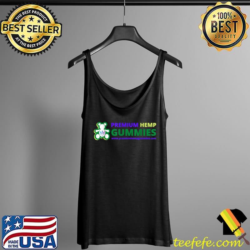 Premium Hemp Gummies T-Shirt Tank Top Premium Hemp Gummies T-Shirt Tank Top