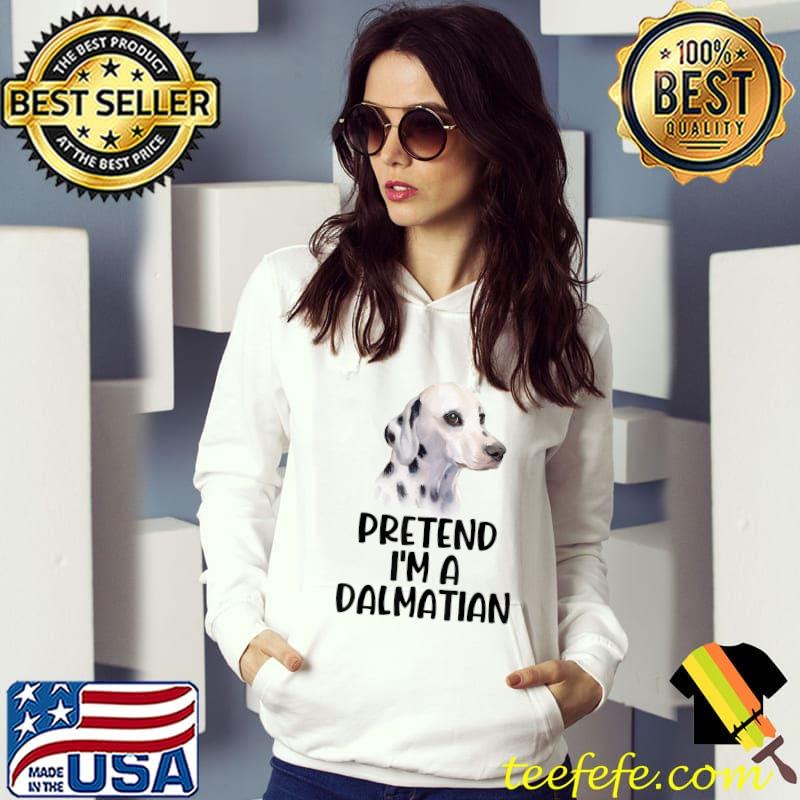 Pretend I'm A Dalmatian Costume Funny Halloween Party T-Shirt Pretend I'm A Dalmatian Costume Funny Halloween Party T-Shirt