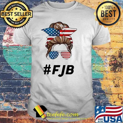 Pro America Fjb Do Not Comply Fjb Patriot Messy Bun Shirt