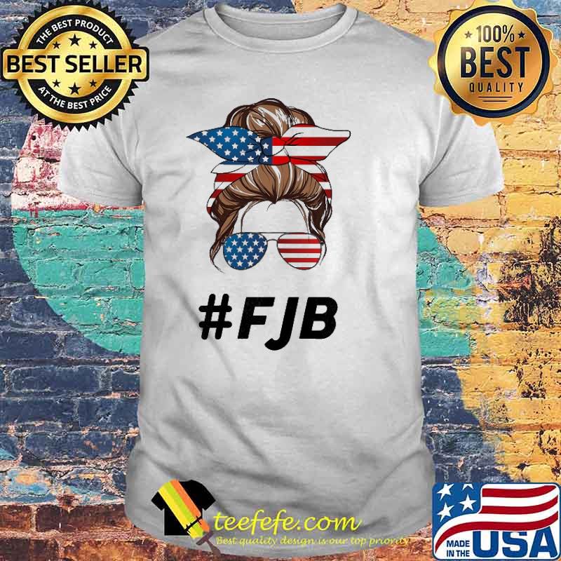 Pro America Fjb Do Not Comply Fjb Patriot Messy Bun Shirt