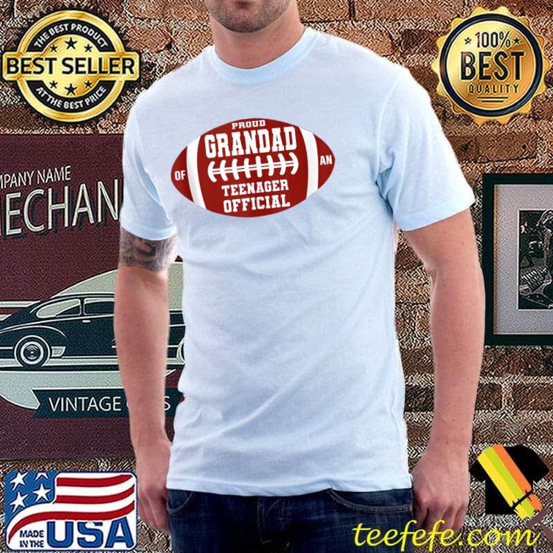Proud Grandad of an Official Teenager 13th Birthday Football T-s Unisex Proud Grandad of an Official Teenager 13th Birthday Football T-s Unisex