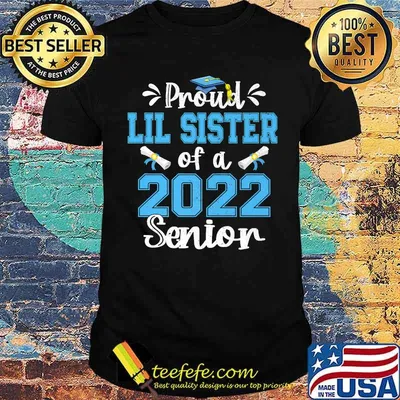 Proud Lil Sister Of A Class Of 2022 Senior Graduate Gift Premium T-Shirt