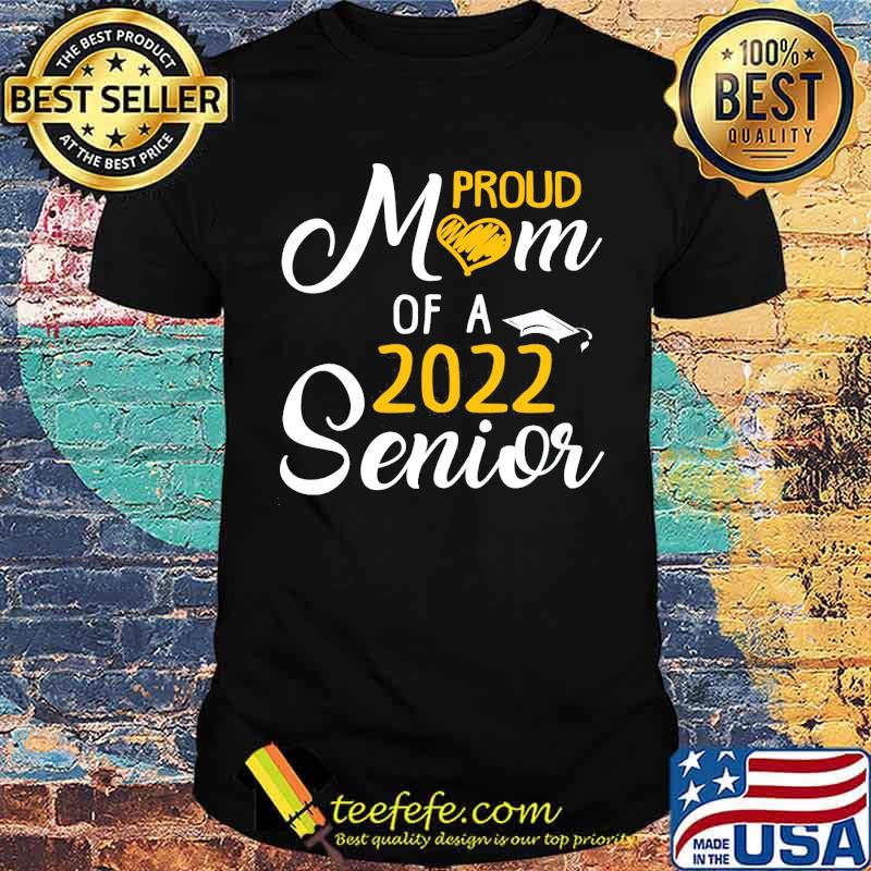 Proud mom of a 2022 senior grade back to school shirt