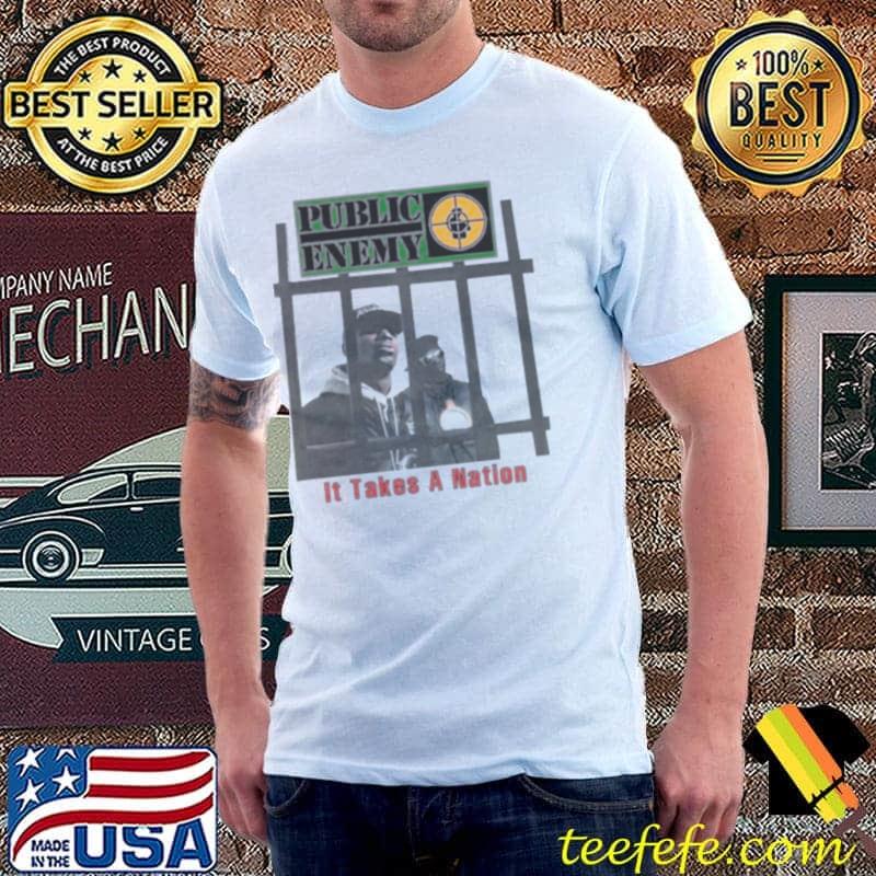 Public enemy it takes a nation shirt