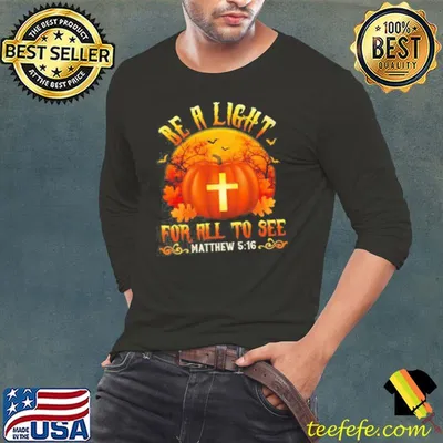 Pumpkin Fall For Jesus Shirt Be A Light For All To See Halloween Christian Shirt