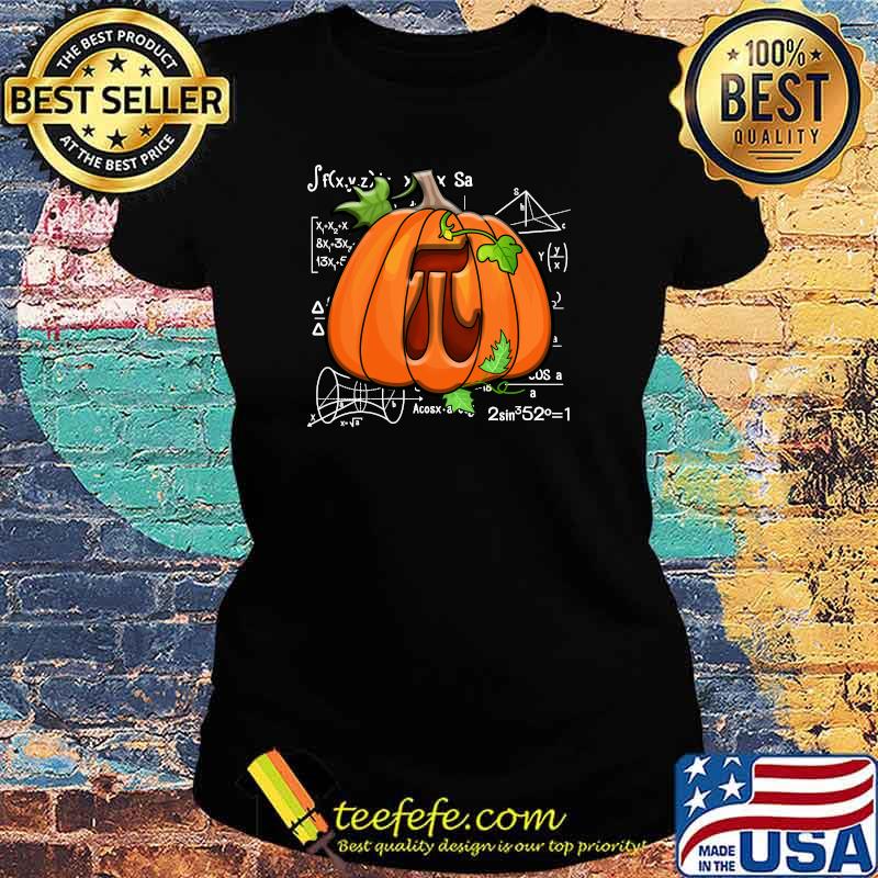 Pumpkin Pi Funny Teacher Halloween Thanksgiving Pumpkin Pie T-s Ladies tee Pumpkin Pi Funny Teacher Halloween Thanksgiving Pumpkin Pie T-s Ladies tee