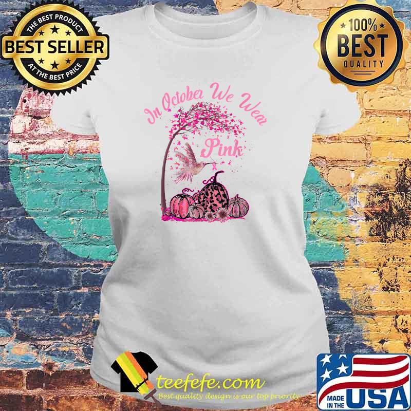 Pumpkin Pink In October We Wear Pink Month Breast Cancer T-Shirt Laides tee Pumpkin Pink In October We Wear Pink Month Breast Cancer T-Shirt Laides tee