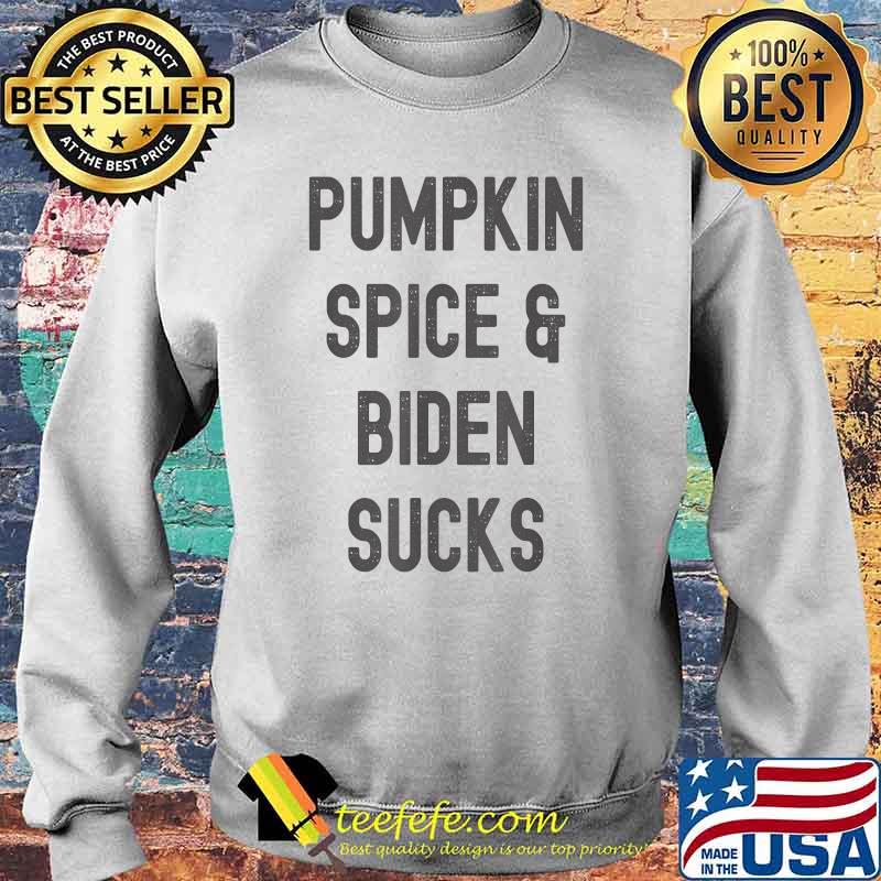 Pumpkin Spice And Biden Sucks, Funny Impeach 46 Anti Biden T-Shirt Sweater Pumpkin Spice And Biden Sucks, Funny Impeach 46 Anti Biden T-Shirt Sweater