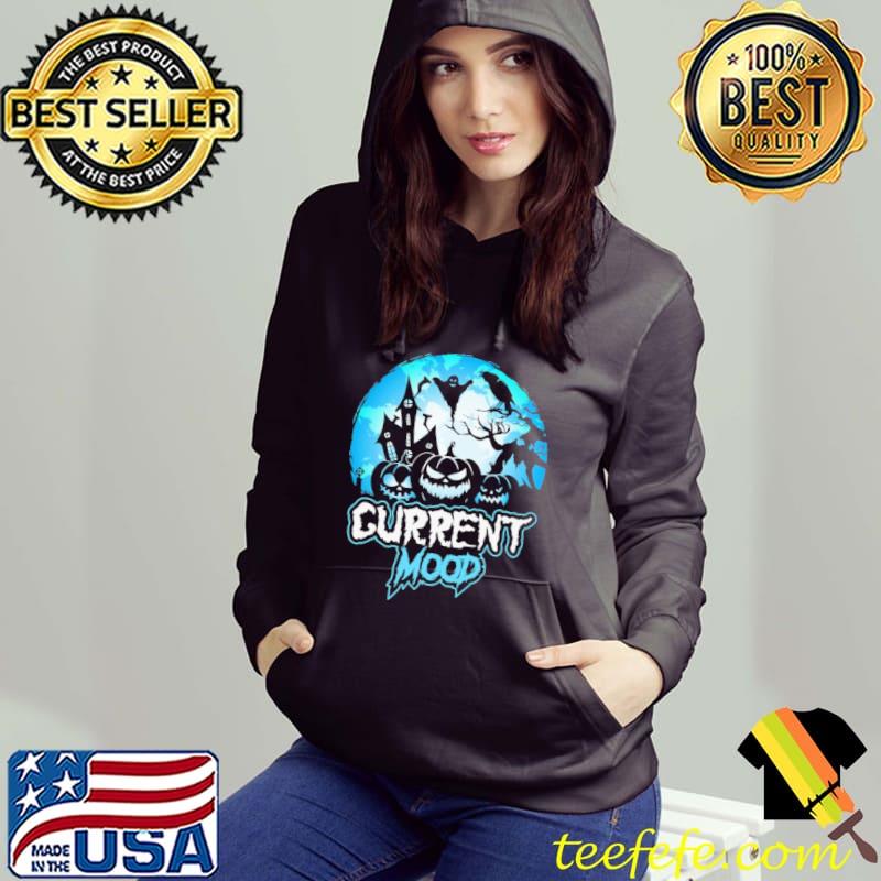 Pumpkins Current Mood Halloween Shirt Hoodie Pumpkins Current Mood Halloween Shirt Hoodie