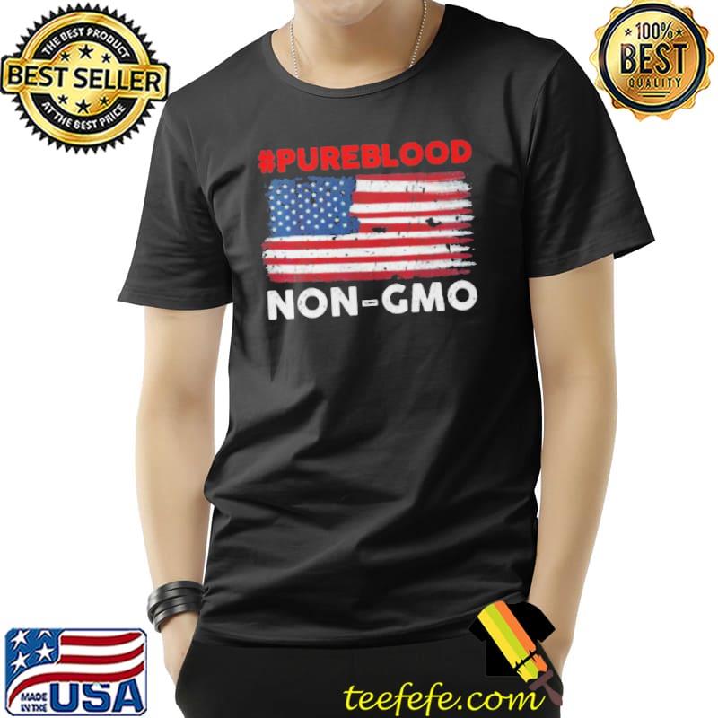 PureBlood Non Gmo America Flag Shirt Unisex PureBlood Non Gmo America Flag Shirt Unisex