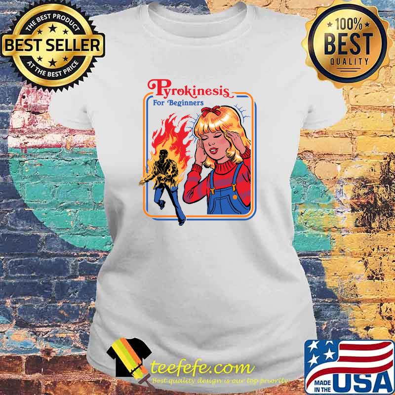 Pyrokinesis for Beginners Classic T-Shirt Laides tee Pyrokinesis for Beginners Classic T-Shirt Laides tee