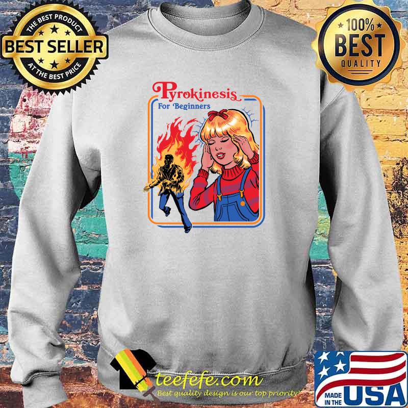 Pyrokinesis for Beginners Classic T-Shirt Sweater Pyrokinesis for Beginners Classic T-Shirt Sweater