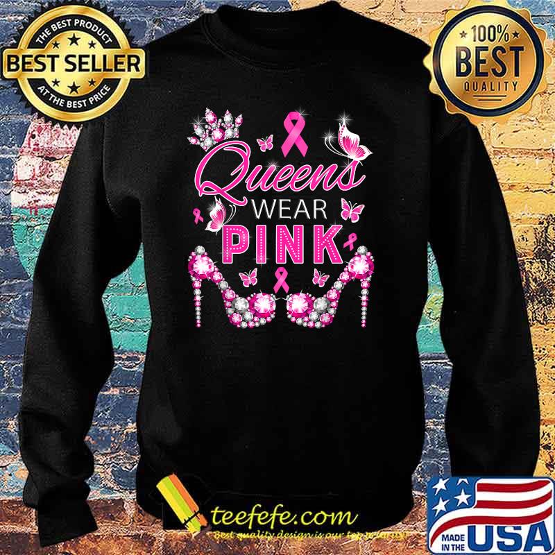 Queens wear pink breast cancer awareness ribbon support girl T-Shirt Sweater Queens wear pink breast cancer awareness ribbon support girl T-Shirt Sweater