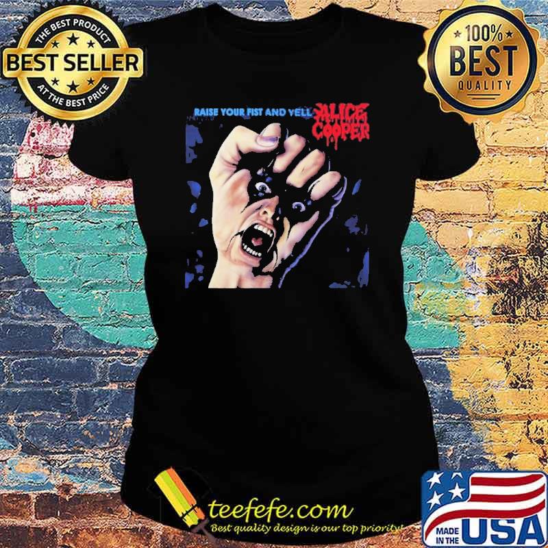 Raise Your Fist And Yell Alice Cooper Blue Shirt Ladies tee Raise Your Fist And Yell Alice Cooper Blue Shirt Ladies tee