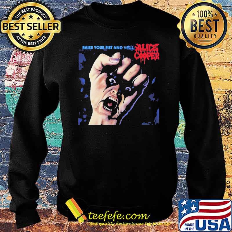 Raise Your Fist And Yell Alice Cooper Blue Shirt Sweater Raise Your Fist And Yell Alice Cooper Blue Shirt Sweater