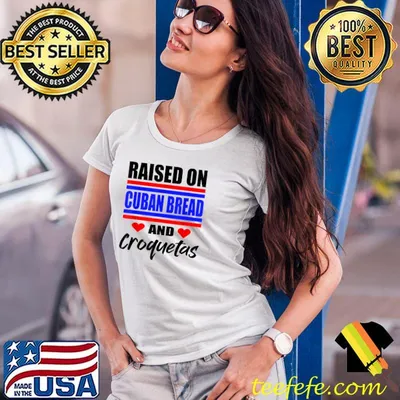 Raised on Cuban Bread and Croquetas Funny Hispanic Heritage T-Shirt