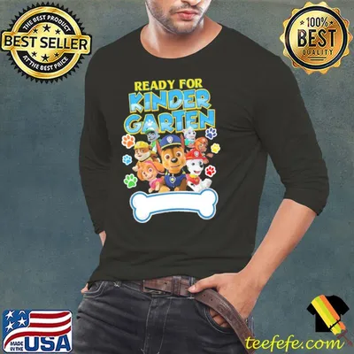 Ready for Kindergarten Chase And Friends Paw Patrol Shirt