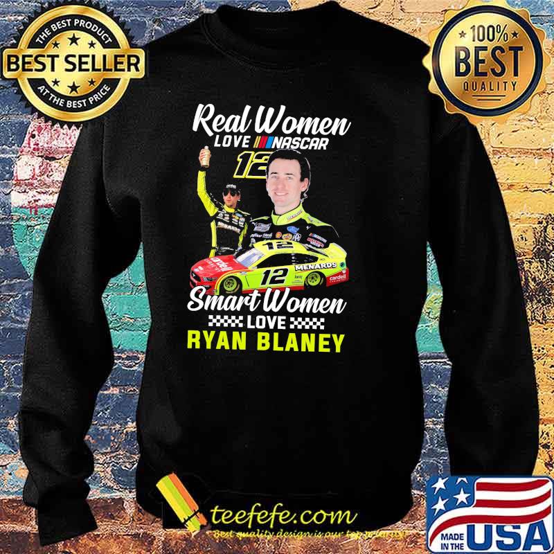Real women love nascar smart women love Ryan Blaney s Sweater Real women love nascar smart women love Ryan Blaney s Sweater