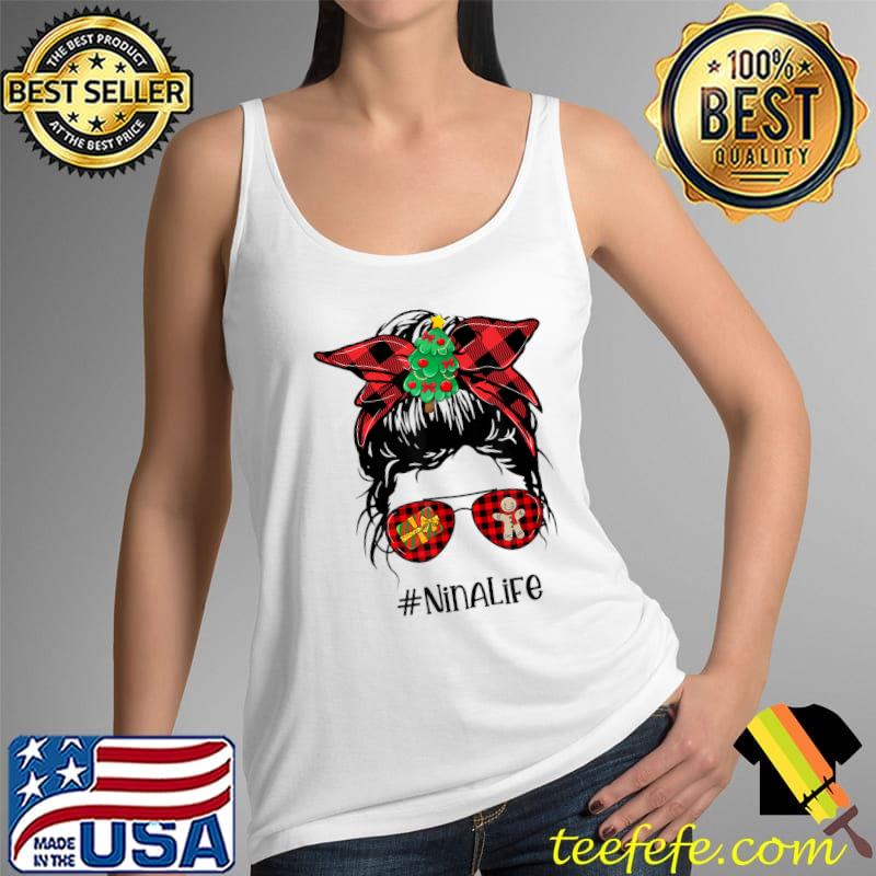 Red Plaid Nina Life Messy Bun Christmas Tree Xmas Pajama T-Shirt Tank Top Red Plaid Nina Life Messy Bun Christmas Tree Xmas Pajama T-Shirt Tank Top