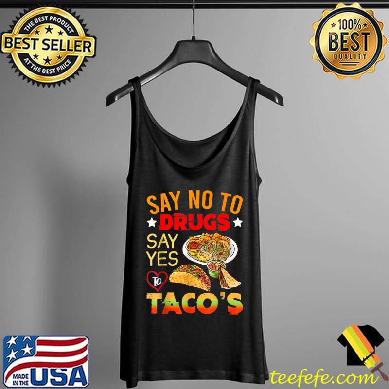 Red Ribbon Week Say No To Drugs Say Yes To Tacos T Shirt Tank Top Red Ribbon Week Say No To Drugs Say Yes To Tacos T Shirt Tank Top