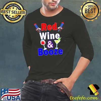 Red Wine And Booze Stars And Stripes Fourth Of July Shirt
