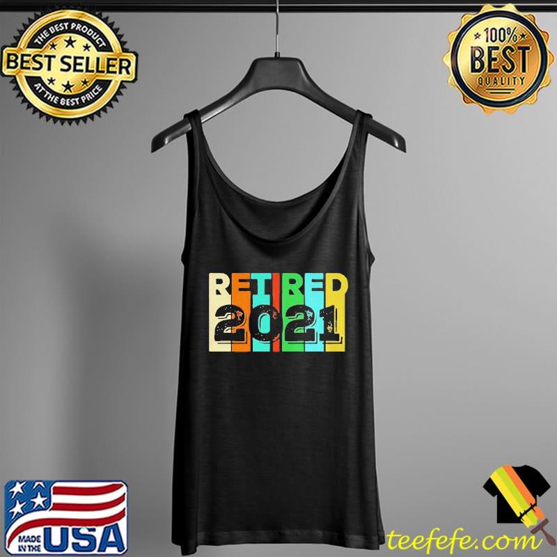 Retired 2021 Vintage Shirt Tank Top Retired 2021 Vintage Shirt Tank Top