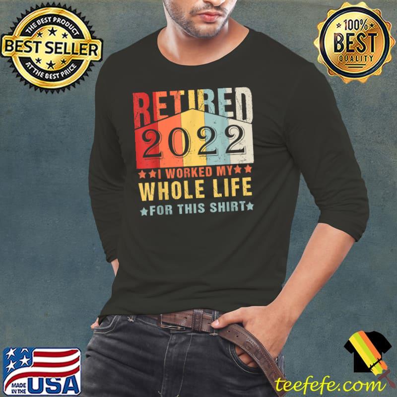 Retired 2022 Funny Vintage Retirement Humor Men Women T-Shirt