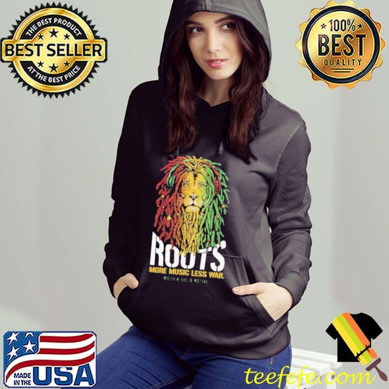 Roots Lion More Music Less War Million Dolla Motive Shirt Hoodie Roots Lion More Music Less War Million Dolla Motive Shirt Hoodie