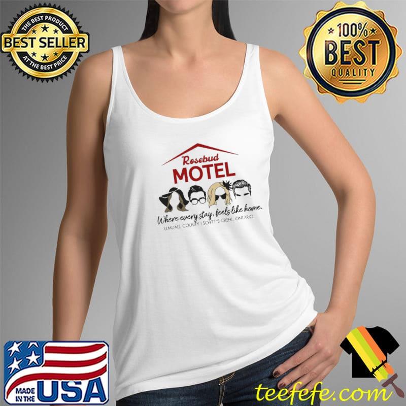 Rosebud Motel Where Every Stay Feels Like Home Elmdale Country Shirt Tank Top Rosebud Motel Where Every Stay Feels Like Home Elmdale Country Shirt Tank Top