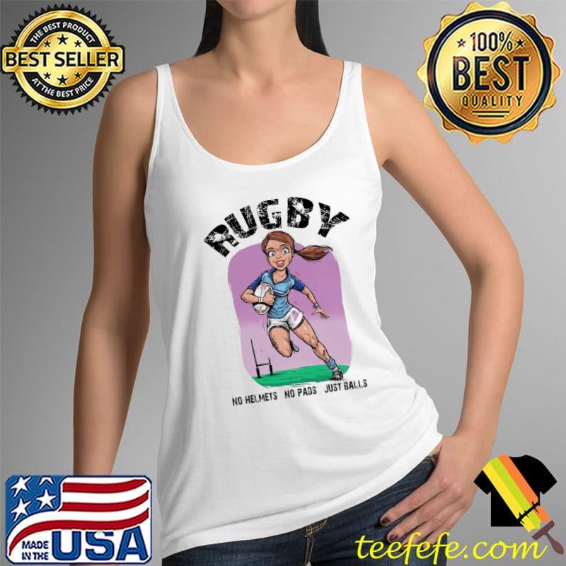 Rugby No Helmet's No Pads Jusst Balls The Girl Shirt Tank Top Rugby No Helmet's No Pads Jusst Balls The Girl Shirt Tank Top