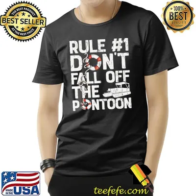 Rule 1 Don't Fall Off The Pontoon Shirt