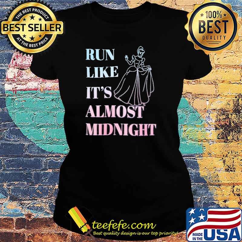 Run Like It's Almost Midnight Shirt Ladies tee Run Like It's Almost Midnight Shirt Ladies tee