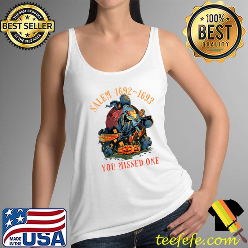 Salem 1692 You Missed One - Witch On Broom Moon Halloween T-Shirt Tank Top Salem 1692 You Missed One - Witch On Broom Moon Halloween T-Shirt Tank Top