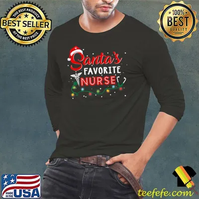 Santa's Favorite Nurse Shirt Nurse Christmas Shirt Nursing T-Shirt