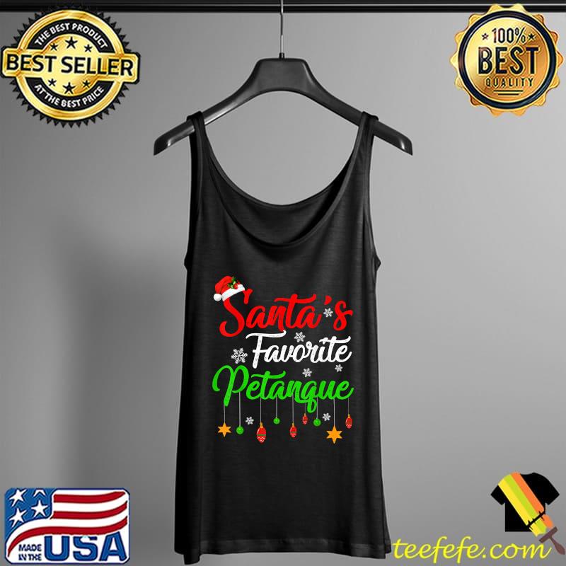 Santa's Favorite Petanque Christmas T-Shirt Tank Top Santa's Favorite Petanque Christmas T-Shirt Tank Top