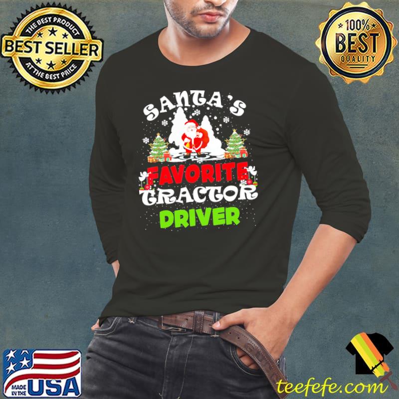 Santa's Favorite Tractor Driver Christmas Shirt Long Sleeve Tee Santa's Favorite Tractor Driver Christmas Shirt Long Sleeve Tee