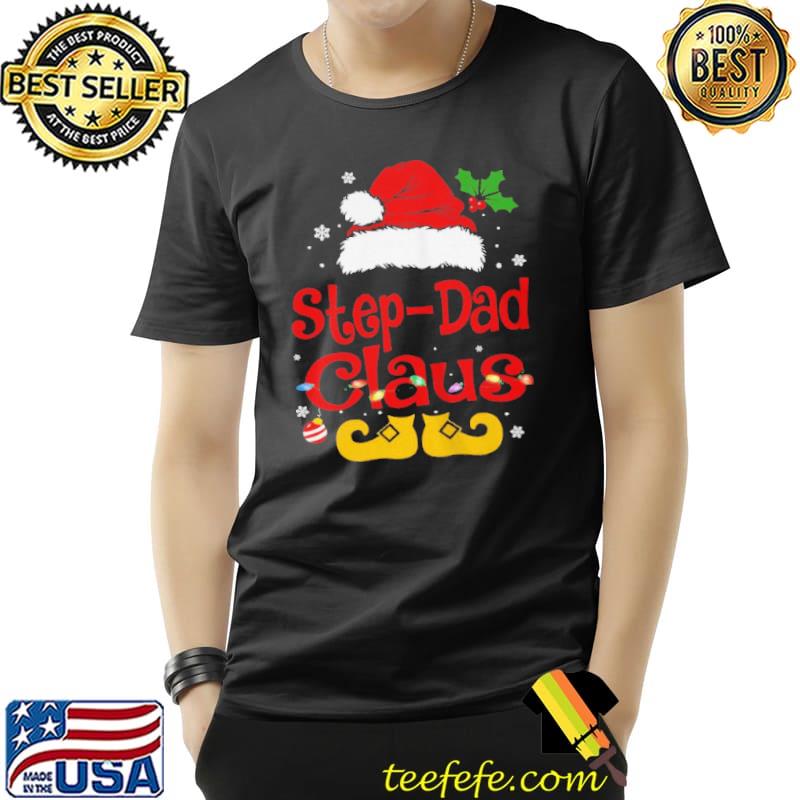 SANTA STEPDAD CLAUS CHRISTMAS MATCHING FAMILY SHIRT Unisex SANTA STEPDAD CLAUS CHRISTMAS MATCHING FAMILY SHIRT Unisex