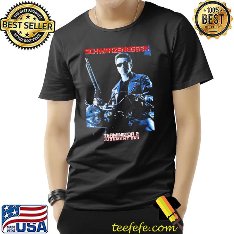 Schwarzenegger Terminator Judgment Day Poster Shirt Unisex Schwarzenegger Terminator Judgment Day Poster Shirt Unisex