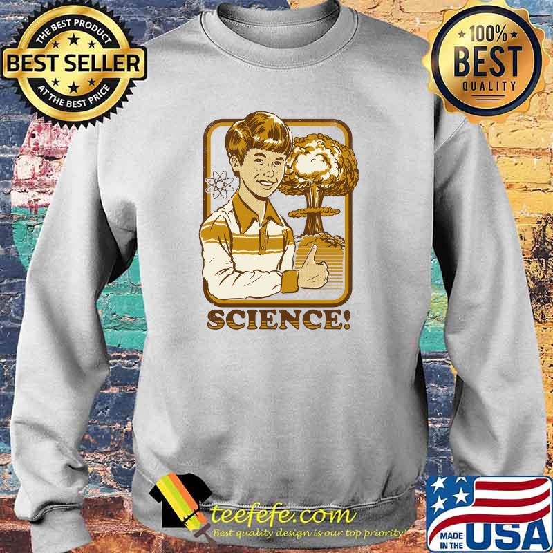 Science! Classic T-Shirt Sweater Science! Classic T-Shirt Sweater