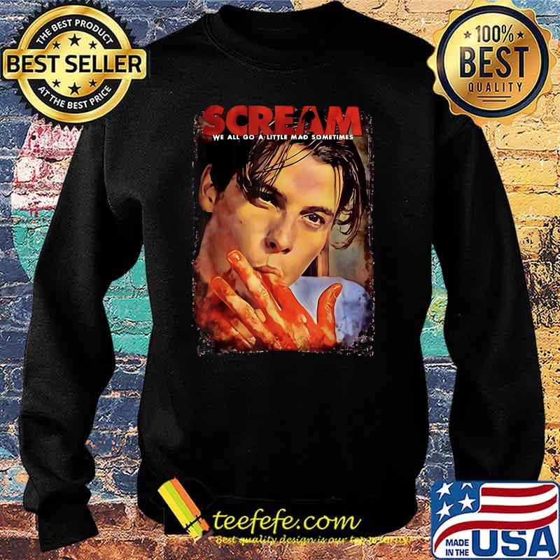 Scream Movie We All Go A Little Mad Sometimes Billys T-Shirt Sweater Scream Movie We All Go A Little Mad Sometimes Billys T-Shirt Sweater