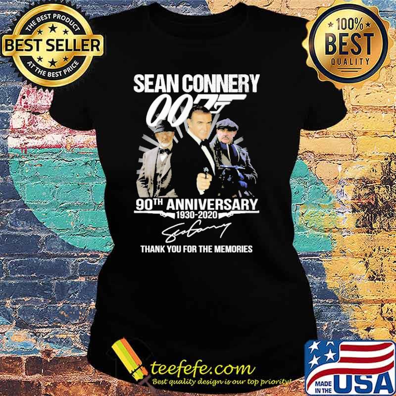 Sean Connery 007 90th Anniversary Thank You For The Memories Signature Shirt Ladies tee Sean Connery 007 90th Anniversary Thank You For The Memories Signature Shirt Ladies tee