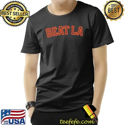 SF Giants Beat LA shirt
