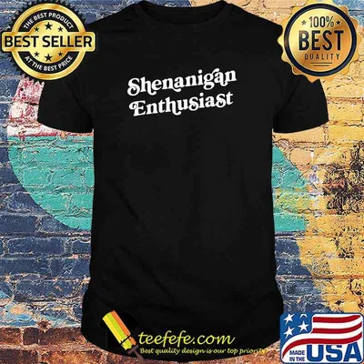 Shenanigan Enthusiast Funny St. Patricks Day For Men Women T-Shirt
