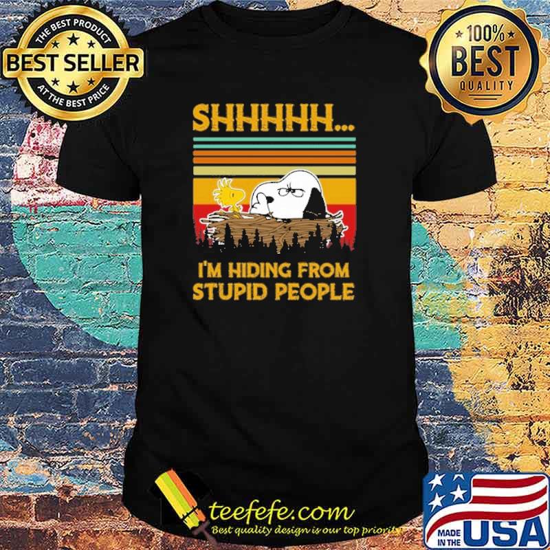 Shhhhh im hiding from stupid people snoopy and woodstock vintage shirt