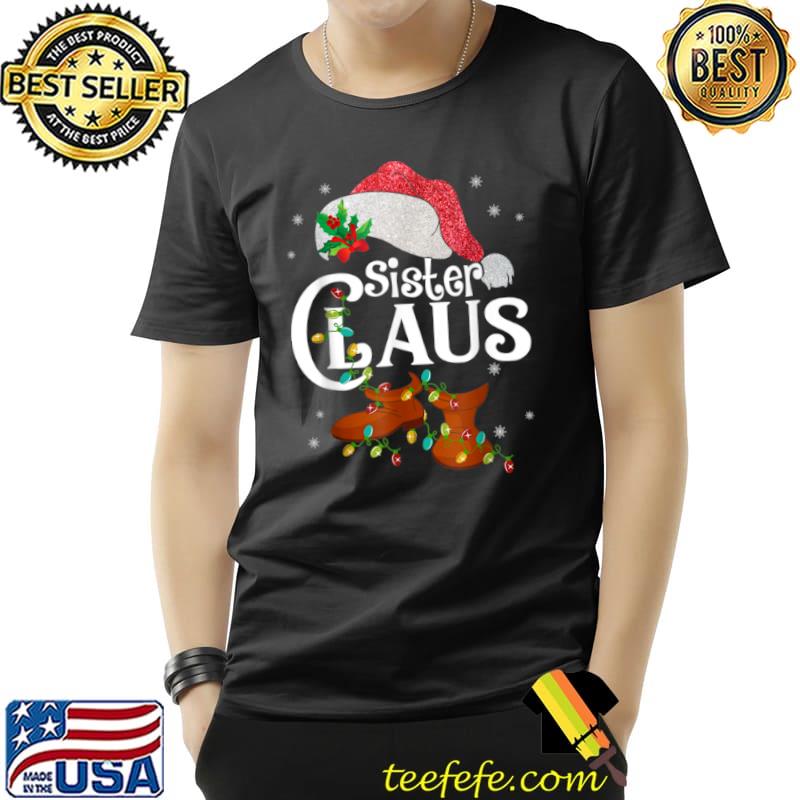 Sister Claus Shirt Christmas Pajama Family Matching Xmas T Shirt Unisex Sister Claus Shirt Christmas Pajama Family Matching Xmas T Shirt Unisex