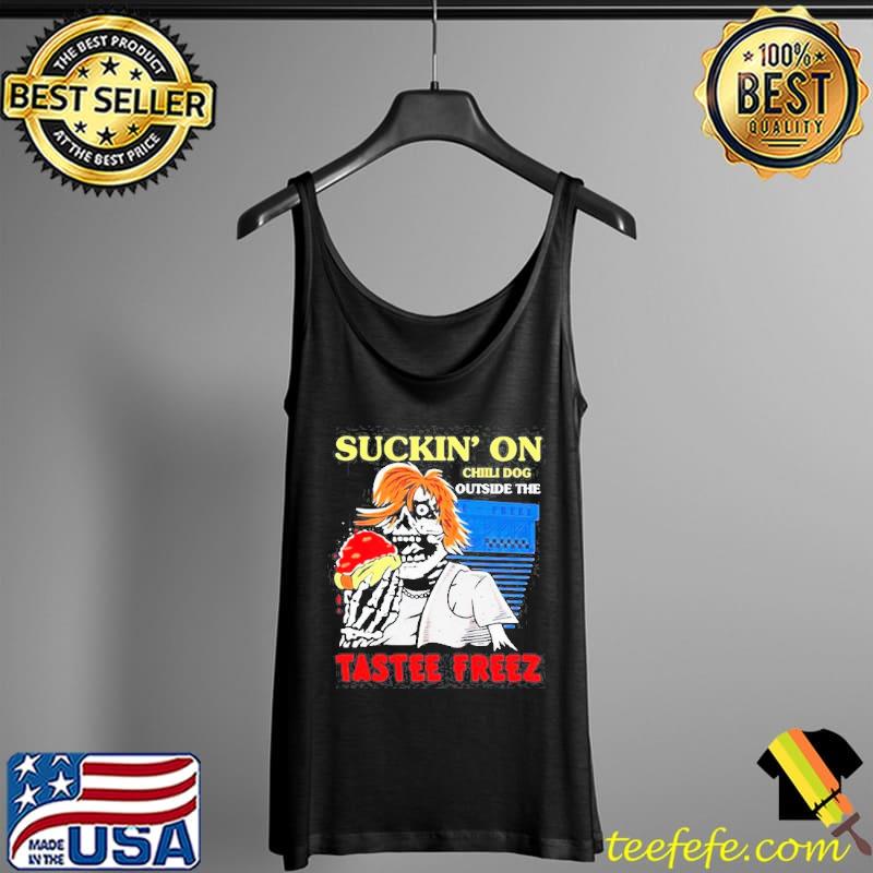 Skeleton Suckin On Chili Dog Outside The Tastee Freez Shirt Tank Top Skeleton Suckin On Chili Dog Outside The Tastee Freez Shirt Tank Top