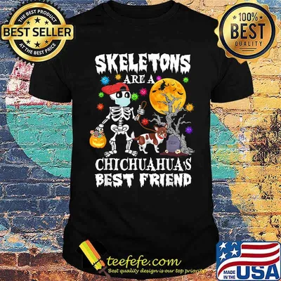 Skeletons Are A Chichuahua Dog Best Friend Blood Moon Halloween Costume T-Shirt