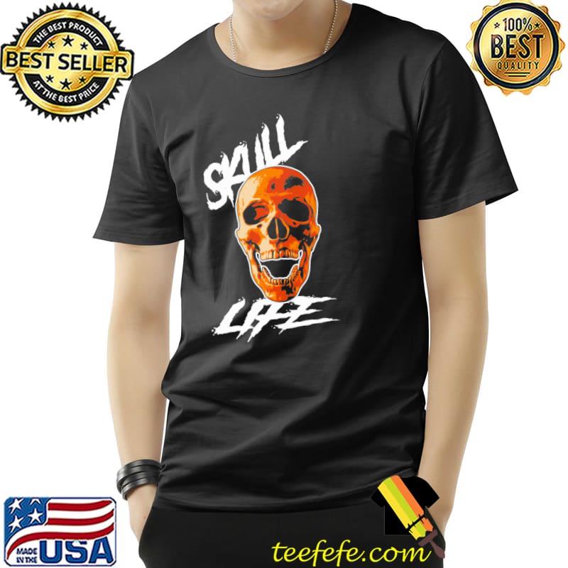 Skull Life Shirt Unisex Skull Life Shirt Unisex