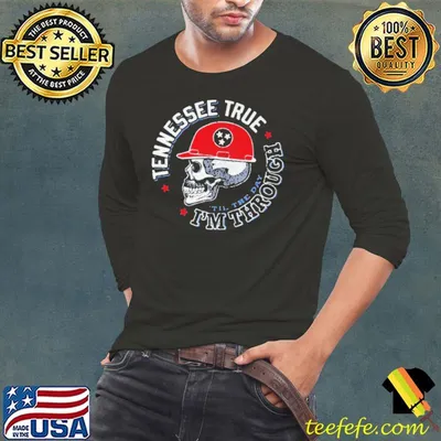 SKULL TENNESSEE TRUE ‘TIL THE DAY I’M THROUGH SHIRT