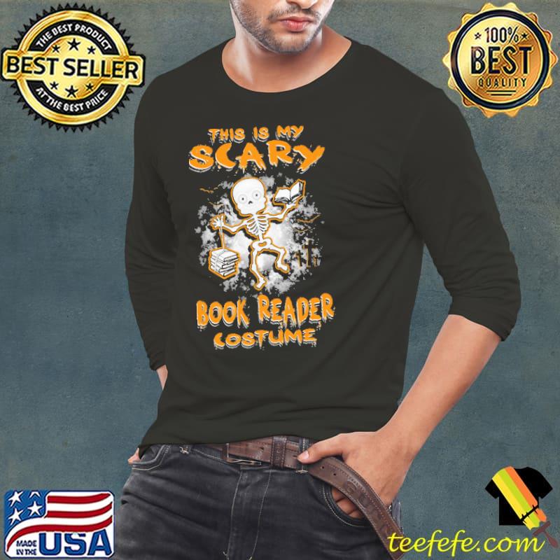 Skull This Is My Scary Books Reader Costume Halloween Shirt Skull This Is My Scary Books Reader Costume Halloween Shirt